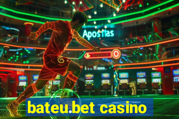 bateu.bet casino